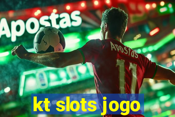 kt slots jogo